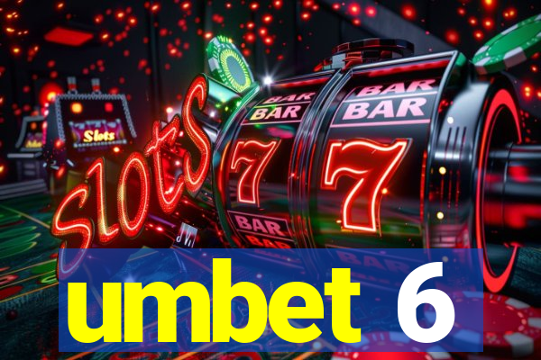 umbet 6